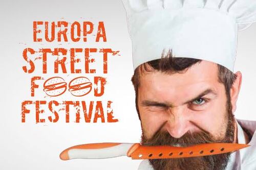 Tra chef nazionali e piatti Gourmet va in scena l'Europa Street Food Festival